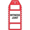 Witness Joint tag, English, Black on Red, White, 80,00 mm (W) x 176,00 mm (H)